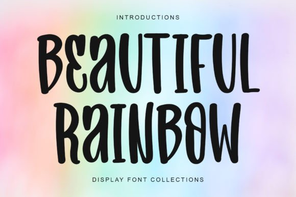 Beautiful Rainbow: A Display Font That Adds Joy to Campaigns