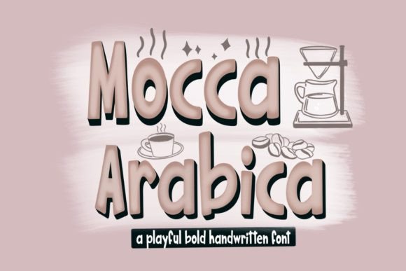 Boost Your Brand with Mocca Arabica: A Playful Font for Real Business