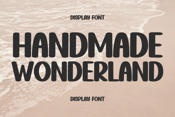 Handmade Wonderland: A Display Font That Feels Like Home