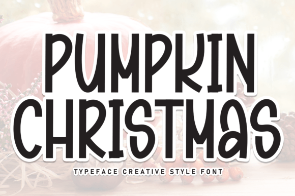 Pumpkin Christmas: A Festive Font for Digital Campaigns